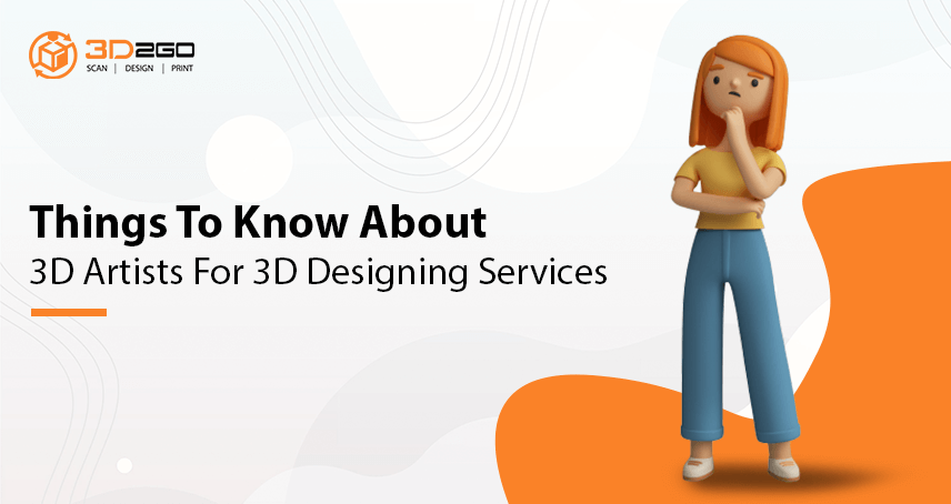 Things To Know About 3D Artists For 3D Designing Services